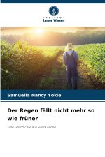 Der Regen fällt nicht mehr so wie früher