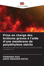 Prise en charge des brûlures graves à l'aide d'une membrane de polyéthylène stérile