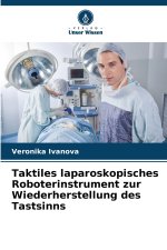 Taktiles laparoskopisches Roboterinstrument zur Wiederherstellung des Tastsinns
