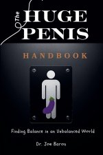 The Huge Penis Handbook Finding Balance in an Unbalanced World