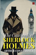 The Casebook Of Sherlock Holmes