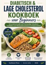 Diabetisch & Lage cholesterol Kookboek voor Beginners