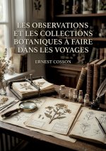 Les observations et les collections botaniques à faire dans les voyages