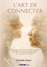 L'ART DE CONNECTER : RAYONNER AU QUOTIDIEN