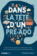 DANS LA TÊTE D'UN PRÉ-ADO