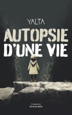 Autopsie d’une vie