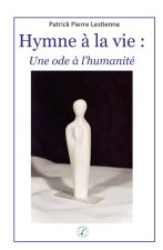 Hymne à la vie :  Une ode à l’humanité
