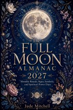 The Full Moon Almanac 2027