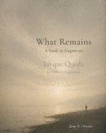 What Remains