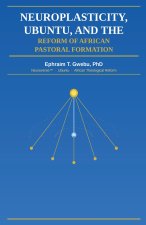 Neuroplasticity, Ubuntu, and the Reform of African Pastoral Formation
