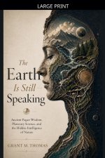 The Earth Is Still Speaking