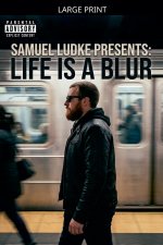 Life Is A Blur