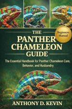 THE ULTIMATE PANTHER CHAMELEON GUIDE