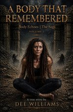 A Body that Remembered