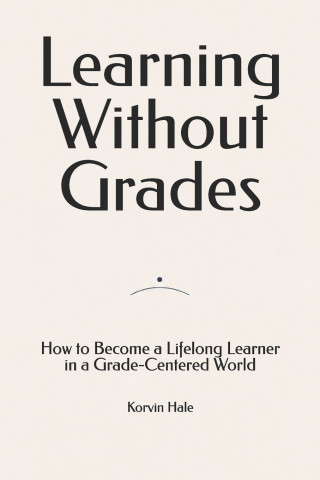 Learning Without Grades