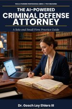 The AI-Powered Criminal Defense Attorney
