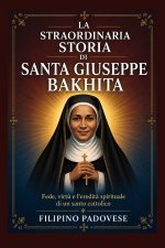 LA STRAORDINARIA STORIA DI SANTA GIUSEPPE BAKHITA