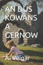 AN DUS KOWANS A GERNOW