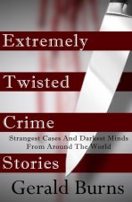 Extremely Twisted Crime Stories