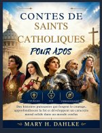 CONTES DE SAINTS CATHOLIQUES POUR ADOS