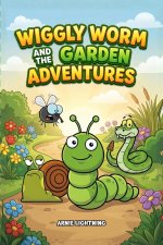 Wiggly Worm and the Garden Adventures