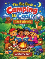 The Big Book of Camping is Cool! Read-Alouds