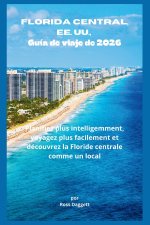 Guía de Viaje de Florida Central, EE. UU. 2026