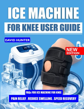 ICE MACHINE FOR KNEE USER GUIDE