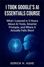 I Took Google's AI Essentials Course