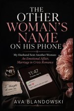 THE OTHER WOMAN'S NAME ON HIS PHONE