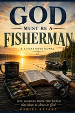 God Must Be a Fishermen Daily Devotional