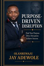 Purpose-Driven Disruption
