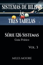 Sistemas De Bilhar Às Três Tabelas - Série 126 Sistemas - Vol. 3