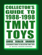 Collector's Guide to 1988-1998 TMNT Toys