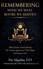 Remembering What We Were Before We Arrived