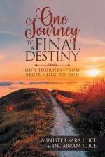 Our Journey To A Final Destiny