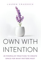 OWN WITH INTENTION