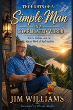 Thoughts of a Simple Man in a Complicated World