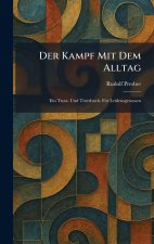Der Kampf mit dem Alltag