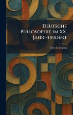 Deutsche Philosophie Im XX. Jahrhundert