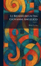 Le bienheureux fra Giovanni Angelico