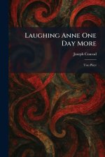 Laughing Anne One Day More