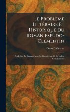 Le ProblÃ¨me LittÃ©raire Et Historique Du Roman Pseudo-ClÃ©mentin