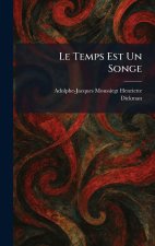 Le Temps Est Un Songe