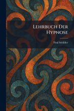Lehrbuch Der Hypnose