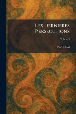 Les Dernieres Persecutions