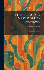 Letters From Lady Mary Wortley Montagu