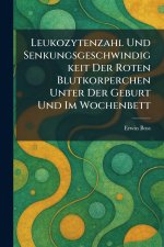 Leukozytenzahl Und Senkungsgeschwindigkeit Der Roten Blutkorperchen Unter Der Geburt Und Im Wochenbett