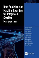 Data Analytics and Machine Learning for Integrated Corridor Management
