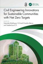 Civil Engineering Innovations for Sustainable Communities with Net Zero Targets